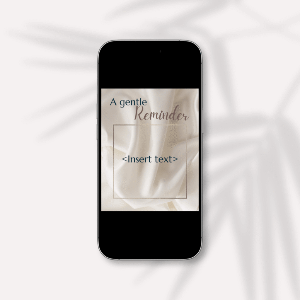 Mockup image of an iphone displaying the free social media template titled gentle reminder